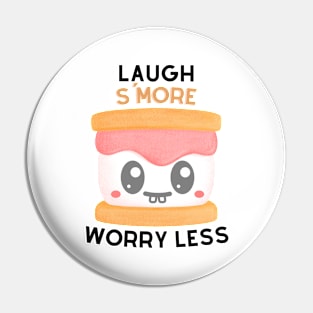 Laugh S'More Worry Less - Adorable Marshmallow Face Pin