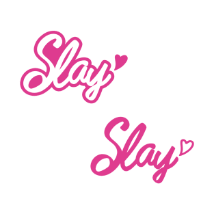 Slay T-Shirt