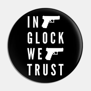 In Glock we trust Pin