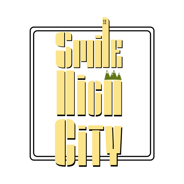 Smile High City - The Typography by ceej1313