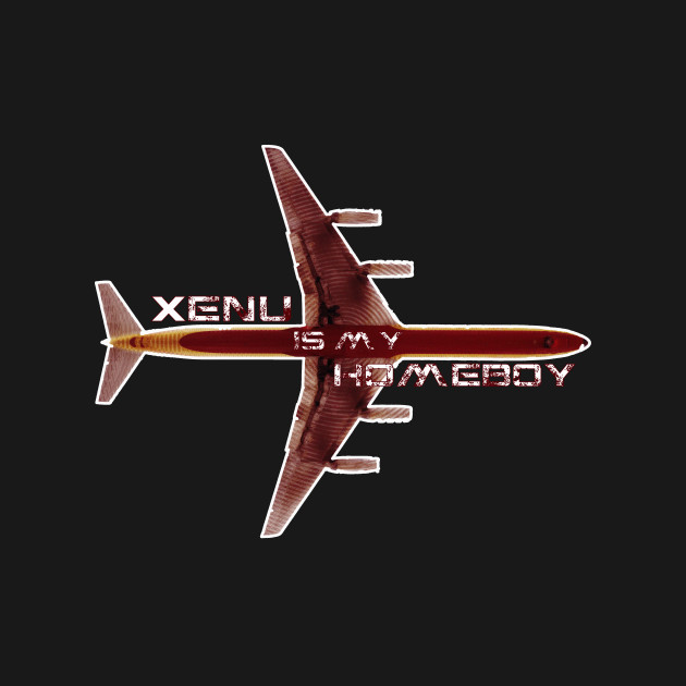 Discover Xenu is my Homeboy - Ufos - T-Shirt