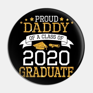 Proud Daddy Of A Class Of 2020 Graduate Senior Happy Last Day Of School Graduation Day Pin