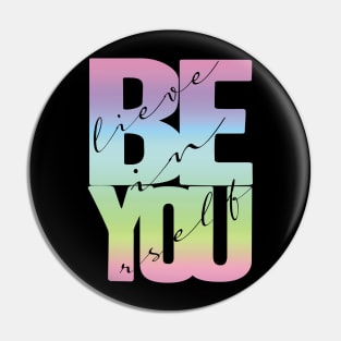 Believe In Yourself Quote Pin