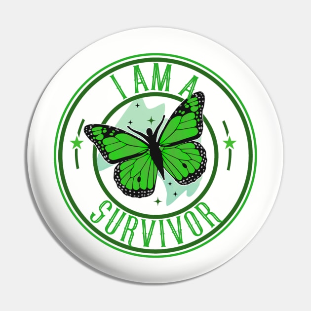 I am a Survivor - Green Pin by MonarchGraphics