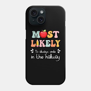 Back To School Most Likely To Alway Smile Phone Case