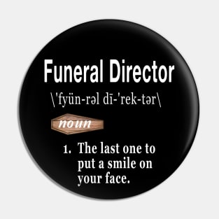 Funeral Director Word Definition Quote for Morticians Pin