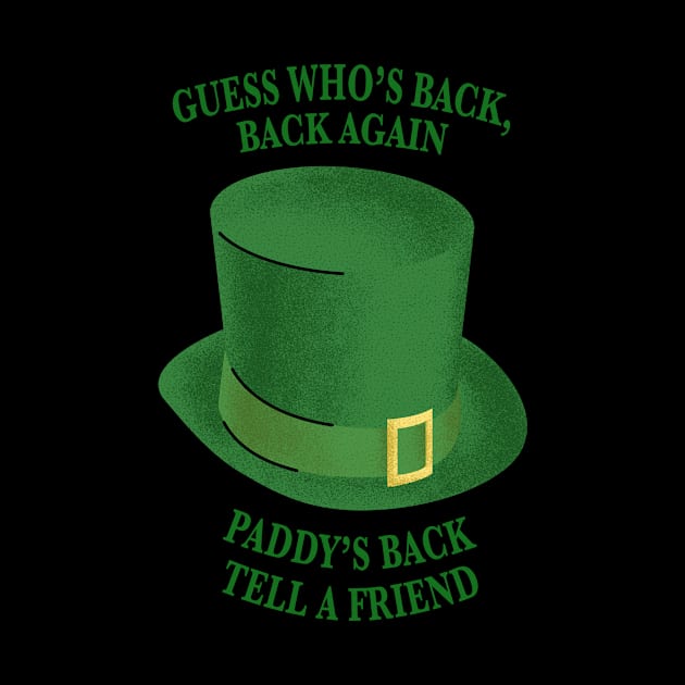 Guess Who's Back, Back Again, Paddy's Back, Tell A Friend by IceTees