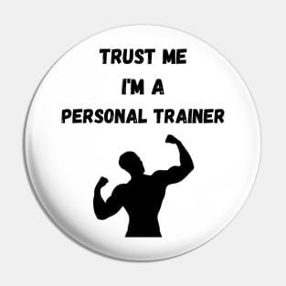 Trust me I'm a personal trainer Pin