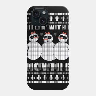 Chillin with my Snowmies Phone Case