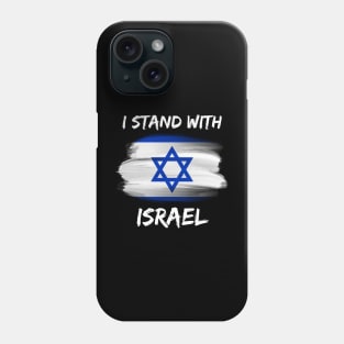 I Stand With Israel Support Israel Brotherhood Love Israeli Phone Case