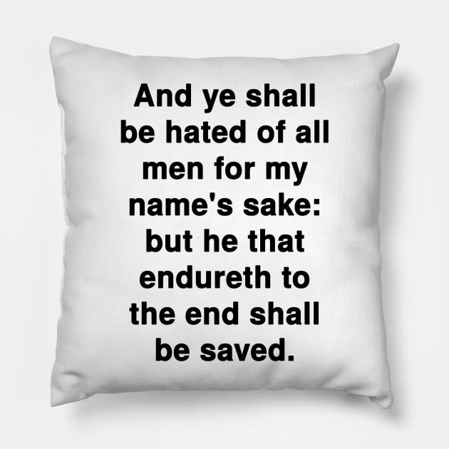 Matthew 10:22  KJV Bible Verse Typography Pillow by Holy Bible Verses