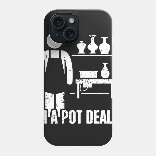 Funny Pottery Dealer Phone Case by MeatMan