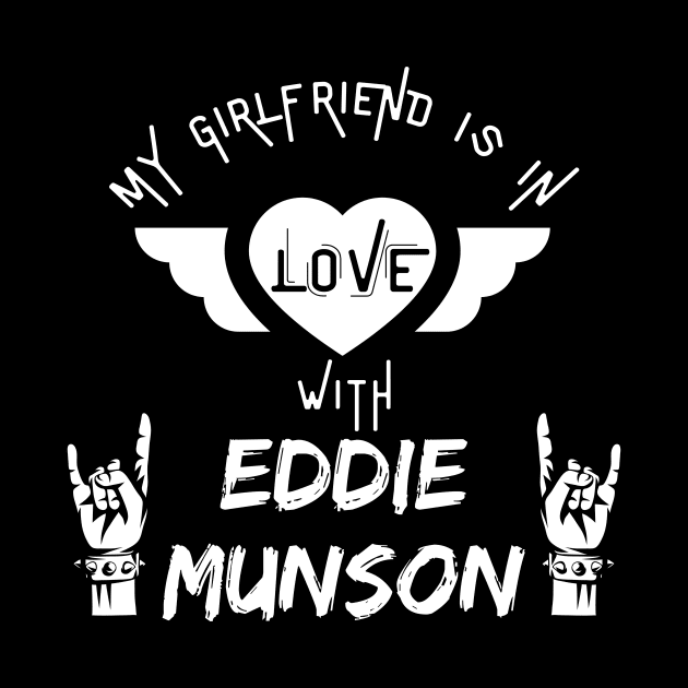 My Girlfriend is in Love with Eddie Munson by Smagnaferous