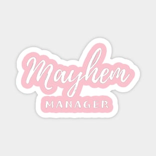 Mayhem Manager Magnet