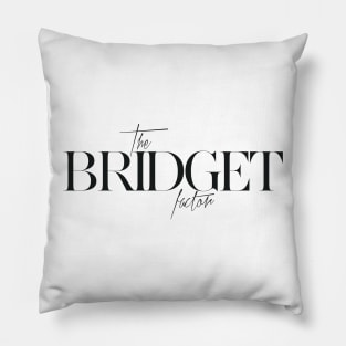 The Bridget Factor Pillow