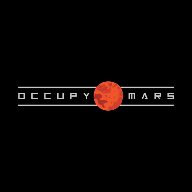 Occupy Mars by Gestalt Imagery