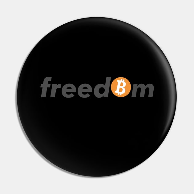 Bitcoin means Freedom: BTC Logo for Crypto Fans Pin by Pannolinno