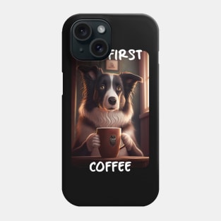 Border Collie - But First Coffee (en) 3 Phone Case