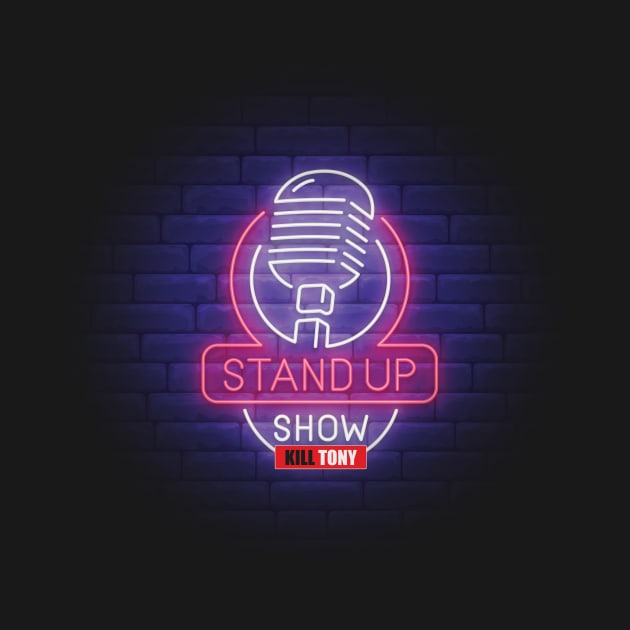 Stand up Show Kill Tony - Fan & Merch Design by Ina