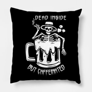 Dead Inside But Caffeinated Skeleton Coffee Lover Pillow