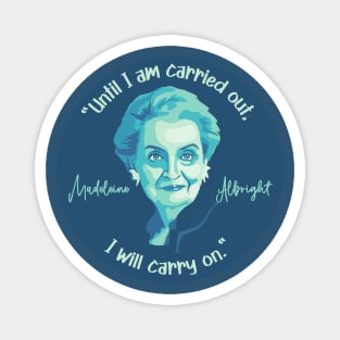 Madeleine Albright Portrait and Quote Magnet