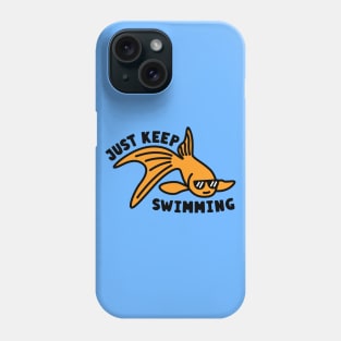 Just Keep Swimming Cool Goldfish Phone Case