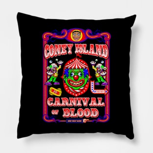 CONEY ISLAND 3 (CARNIVAL OF BLOOD) Pillow