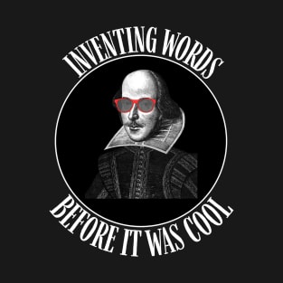 Hipster Shakespeare Inventing Words Gift T-Shirt