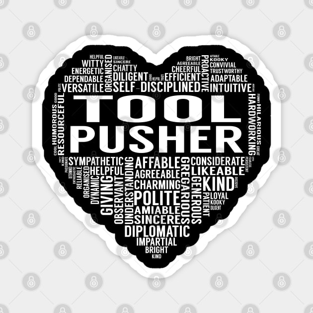 Tool Pusher Heart Magnet by LotusTee