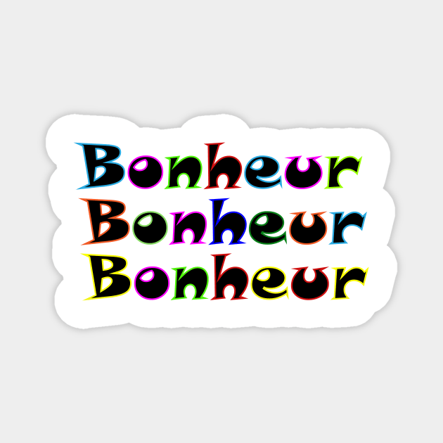 BONHEUR : HAPPINESS Magnet by King Chris