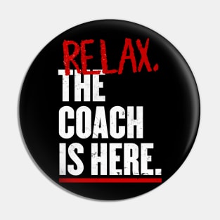 Relax the Coach is here Pin