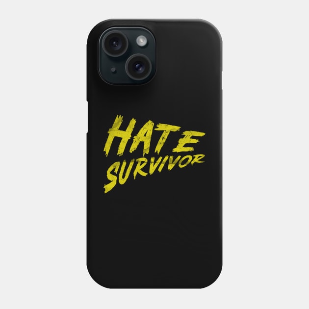 Hate Survivor Yellow Logo Phone Case by FFAFFF