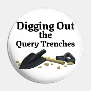 Writer Digging out the Query Trenches - V3 Pin