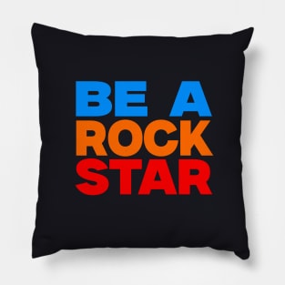 Be a rock star Pillow