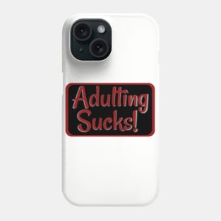 Adulting Sucks! Red Phone Case