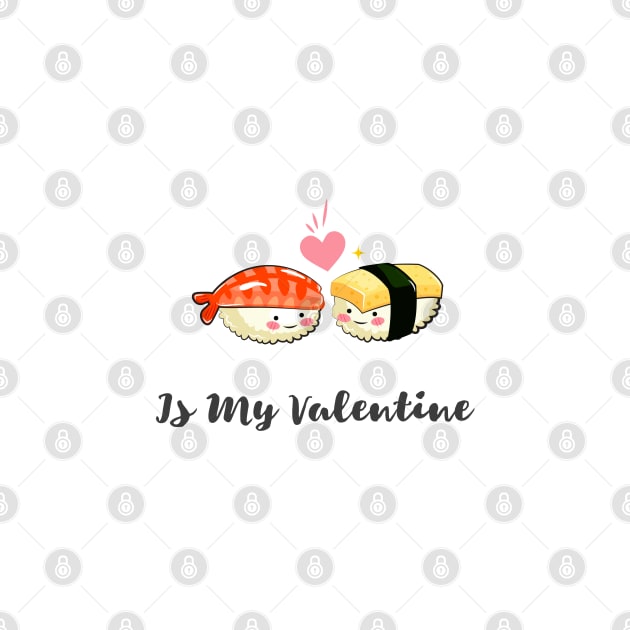 sushi is my valentine by AA