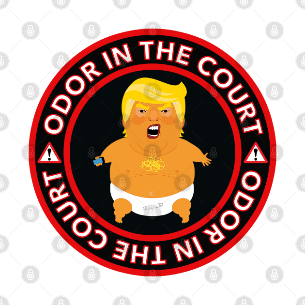 Warning odor in the court - trump farts in court - diaper don by Tainted