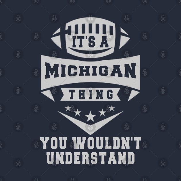 It's a michigan thing you wouldn't understand: Amazing newest design for michigan lovers by Ksarter