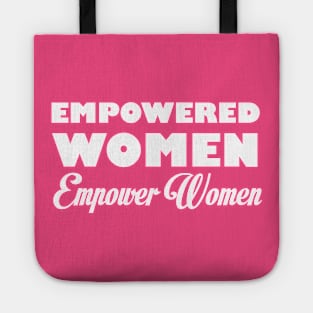 Empowered Women Empower Women Tote