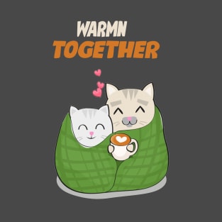 Warm together T-Shirt