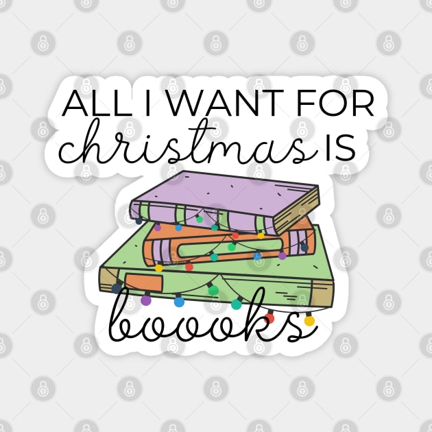 All I Want For Christmas Is Books Magnet by angiedf28