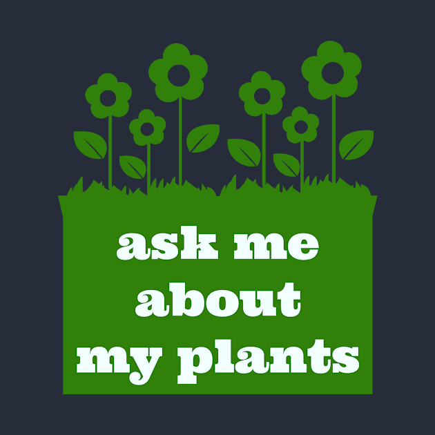 Ask me about my plants by Room Thirty Four