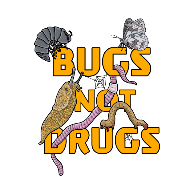 Bugs Not Drugs by Artbychb