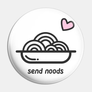 Cute Send Noods Noodle Soup Funny Minimalist Design Pin