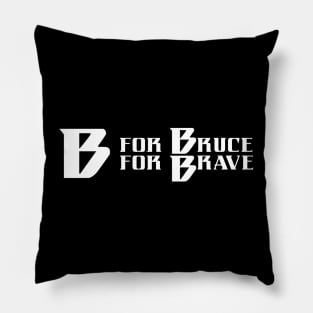 B is for Bruce, B is for Brave Pillow