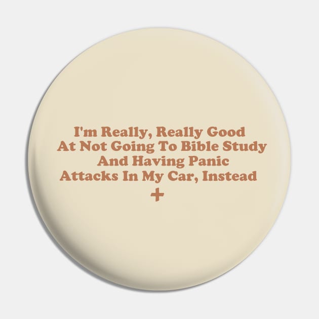 I'm Really, Really Good At Not Going To Bible Study And Having Panic Attacks In My Car Instead Pin by depressed.christian