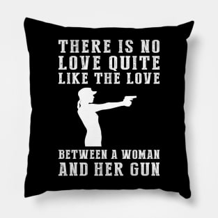 Firearm Fierce: Celebrate the Unbreakable Bond Between a Woman and Her Gun! Pillow