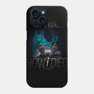 How i Died original podcast cover art Phone Case