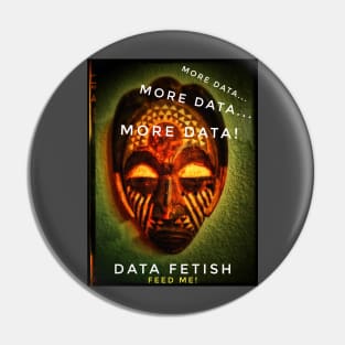 Data Fetish Pin