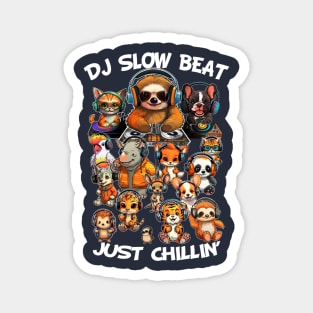 DJ Slow Beat, Just Chillin Magnet